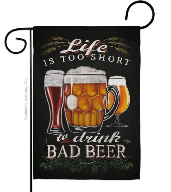 Drink Bad Beer - Beverages Happy Hour & Drinks Vertical Impressions Decorative Flags HG117050 Made In USA