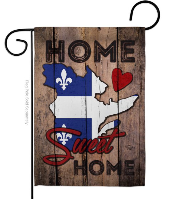 Canada Provinces Quebec Home Sweet Home - Canada Provinces Flags of the World Vertical Impressions Decorative Flags HG191173 Made In USA
