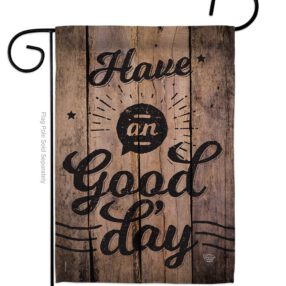 Have an Good Day - Expression Inspirational Vertical Impressions Decorative Flags HG191191 Made In USA