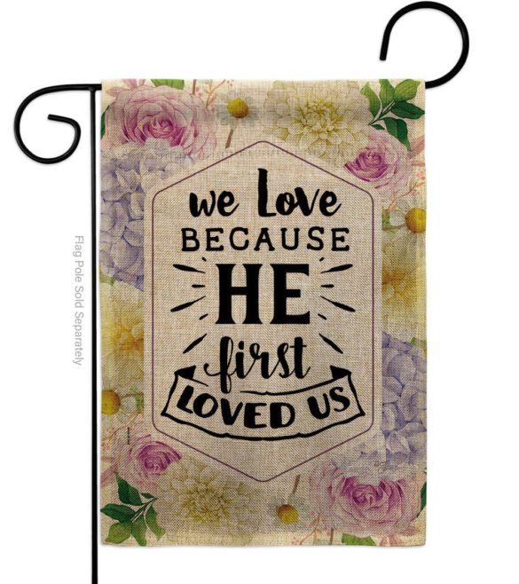 He First Loved - Faith Religious Inspirational Vertical Impressions Decorative Flags HG120280 Made In USA - Image 22