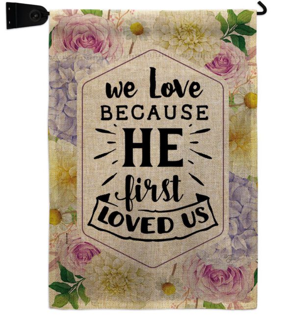 He First Loved - Faith Religious Inspirational Vertical Impressions Decorative Flags HG120280 Made In USA - Image 39