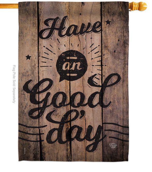 Have an Good Day - Expression Inspirational Vertical Impressions Decorative Flags HG191191 Made In USA - Image 2