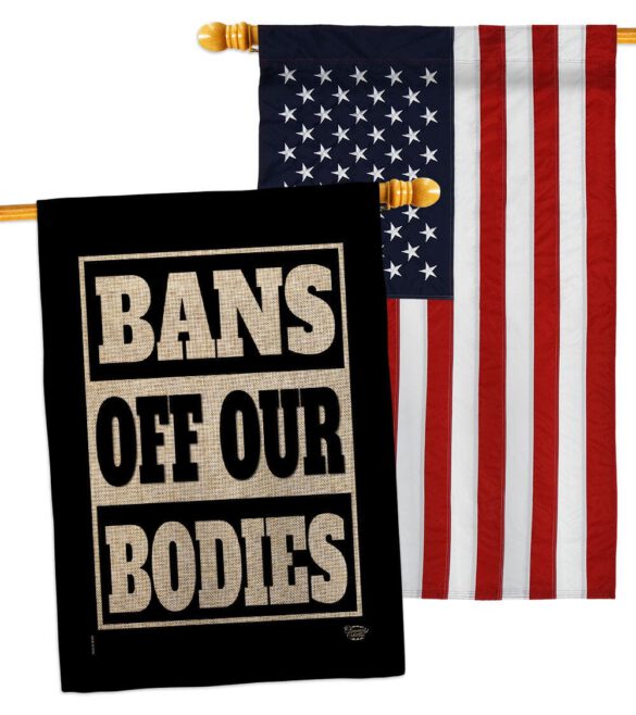 Bans Off Our Bodies - Support Inspirational Horizontal Impressions Decorative Flags HG190160 Made In USA - Image 37