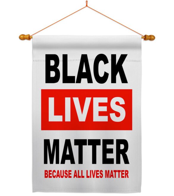 Because All Lives Matter - Support Inspirational Vertical Impressions Decorative Flags HG170058 Made In USA - Image 10